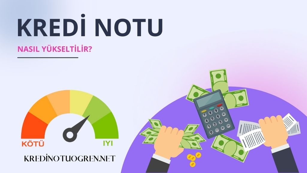 Kredi Notu Nasıl Yükseltilir